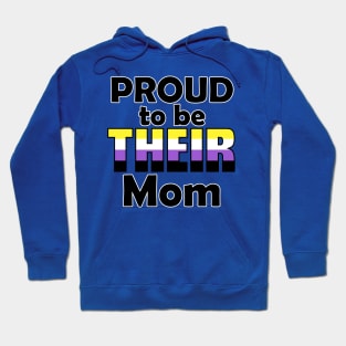 Proud to be THEIR Mom (Nonbinary Pride) Hoodie